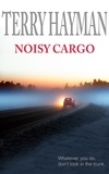  Terry Hayman - Noisy Cargo.