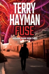  Terry Hayman - Fuse - Jackson Traine, #3.