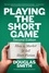  Douglas Smith - Playing the Short Game: How to Market &amp; Sell Short Fiction (2nd edition) - Writing Guides.