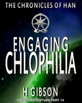  H Gibson - Chronicles of Han: Engaging Chlophilia: Part 14: Creata Adventure - The Chronicles of Han, #8.