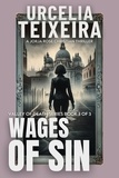  Urcelia Teixeira - Wages of Sin - VALLEY OF DEATH TRILOGY, #3.