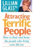  Lillian Glass - Attracting Terrific People - How To Find And Keep The People Who Bring Your Life Joy.