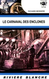 Richard Bessière - Le carnaval des enclones.
