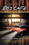 John Lynch et Bill Thrall - Bo's Café - A Novel.