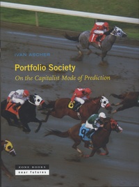 Ivan Ascher - Portfolio Society - On the Capitalist Mode of Prediction.