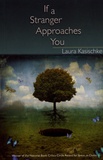 Laura Kasischke - If a Stranger Approaches You.