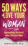  SARAH CLINE PhD - 50 Ways to Love Your Woman.