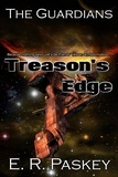  E. R. Paskey - Treason's Edge (The Guardians: Book 3) - The Guardians, #3.