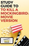  Gigi Mack - Study Guide to To Kill a Mockingbird: Movie Version.