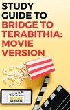  Gigi Mack - Study Guide to Bridge to Terabithia: Movie Version.