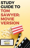  Gigi Mack - Study Guide to Tom Sawyer: Movie Version.