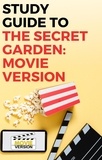 Gigi Mack - Study Guide to The Secret Garden: Movie Version.
