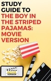  Gigi Mack - Study Guide to The Boy in the Striped Pajamas: Movie Version.
