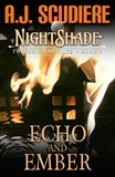  A.J. Scudiere - Echo and Ember - NightShade Forensic FBI Files, #4.