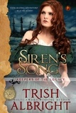  Trish Albright - Siren's Song - Keepers of the Legacy, #1.
