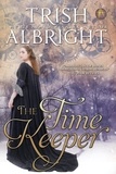  Trish Albright - The Time Keeper.
