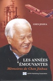 Jinhua Chen - Les années émouvantes - Mémoires de Chen Jinhua.