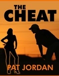  Pat Jordan - The Cheat.