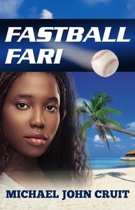  Michael John Cruit - Fastball Fari.
