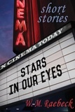  W. M. Raebeck - Stars in Our Eyes.