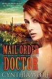  Cynthia Woolf - Mail Order Doctor - The Brides of Tombstone, #2.