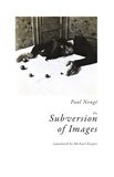 Paul Nougé - The Subversion of Images.