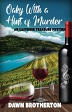  Dawn Brotherton - Oaky With a Hint of Murder - Eastover Treasures, #2.