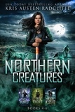  Kris Austen Radcliffe - Northern Creatures Box Set Two: Books 4-6 - Northern Creatures.