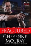  Cheyenne McCray - Fractured - Code R.E.D., #2.