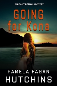  Pamela Fagan Hutchins - Going for Kona (A Michele Lopez Hanson Mystery) - What Doesn't Kill You Super Series of Mysteries, #8.