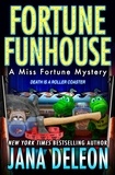  Jana DeLeon - Fortune Funhouse - Miss Fortune Series, #19.
