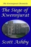  Scott Ashby - The Siege of Kwennjurat - The Kwennjurat Chronicles, #2.