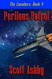  Scott Ashby - Perilous Patrol - The Cavaliers, #4.