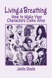  Joelle Steele - Living and Breathing: How to Make Your Characters Come Alive.