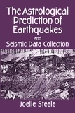  Joelle Steele - The Astrological Prediction of Earthquakes and Seismic Data Collection.
