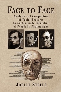  Joelle Steele - Face to Face: Analysis and Comparison of Facial Features to Authenticate Identities of People in Photographs.