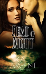  Kali Argent - Dead of Night - The Revenant, #3.