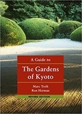 Marc Treib - A Guide to the Gardens of Kyoto.