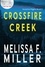  Melissa F. Miller - Crossfire Creek - Aroostine Higgins Novels, #5.