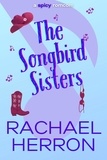  Rachael Herron - The Songbird Sisters - The Songbirds of Darling Bay, #3.