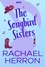  Rachael Herron - The Songbird Sisters - The Songbirds of Darling Bay, #3.