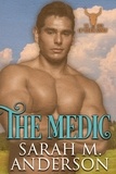  Sarah M. Anderson - The Medic - Men of the White Sandy, #4.
