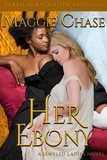  Maggie Chase et  Sarah M. Anderson - Her Ebony - The Jeweled Ladies, #3.