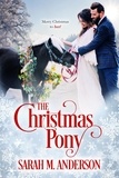  Sarah M. Anderson - The Christmas Pony.