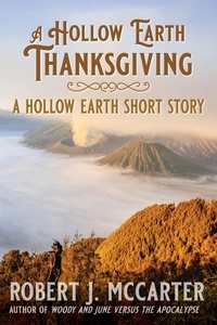  Robert J. McCarter - A Hollow Earth Thanksgiving - Hollow Earth Stories, #3.