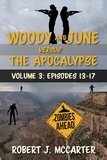  Robert J. McCarter - Woody and June versus the Apocalypse: Volume 3 (Episodes 13-17) - Woody and June Versus the Apocalypse.
