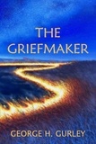  George H. Gurley - The Griefmaker.