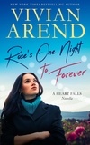  Vivian Arend - Rose's One Night to Forever: Heart Falls Novella 1 - Heart Falls, #15.