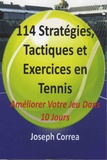 Joseph Correa - 114 stratégies, Tactiques et Exercices en Tennis.