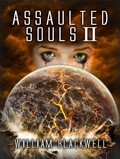  William Blackwell - Assaulted Souls II - Assaulted Souls Trilogy, #2.